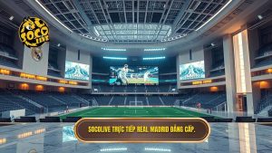 Socolive trực tiếp Real Madrid: Xem bóng đá HD, không giật lag